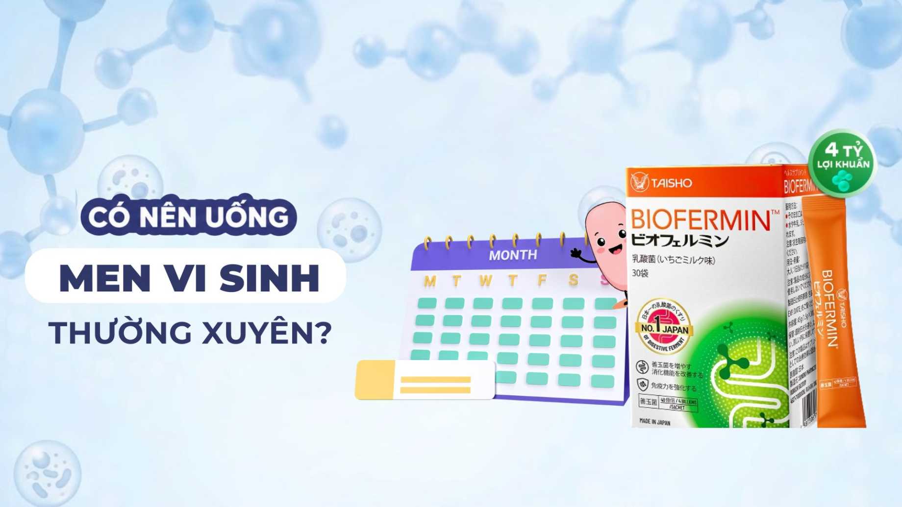 Có nên uống men vi sinh mỗi ngày